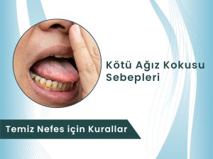 Kötü Ağız Kokusu Sebepleri